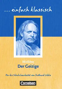 Einfach klassisch Der Geizige