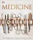 Medicine: The Definitive Illustrated History - 1