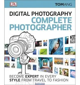 Digital Photography Complete Photographer