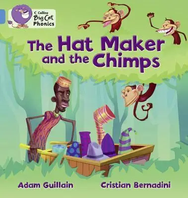 Big Cat Phonics 4 The Hat Maker and the Chimps