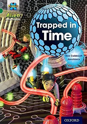 Project X Alien Adventures 12 Trapped in Time
