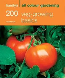 Hamlyn All Colour Cookbook: 200 Veg-Growing Basics