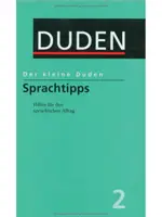 Der kleine Duden - Sprachtipps: Hilfen für den sprachlichen...