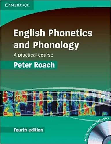English Phonetics and Phonology A practical course...
