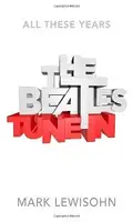 Beatles - All These Years. Volume One: Tune In - 1