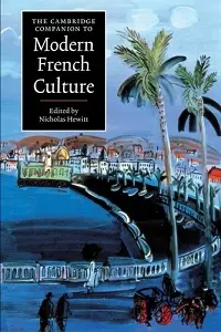 Cambridge Companion to Modern French Culture,The
