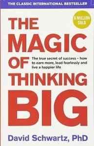 The Magic of Thinking Big