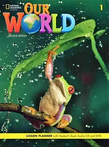 Our World 2nd Edition 1 Lesson Planner with Student's...