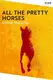 The Border Trilogy Book1: All the Pretty Horses - 2