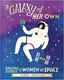 A Galaxy of Her Own: Amazing Stories of Women in Space - 1
