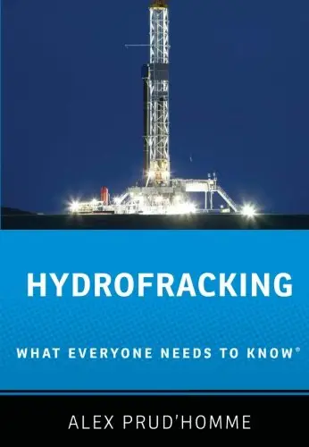 Hydrofracking: What Everyone Needs to Know
