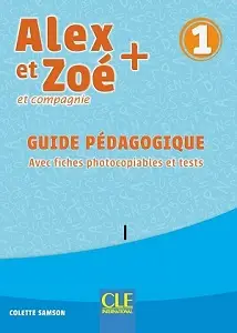 Alex et Zoe+ 1 Guide pedagogique