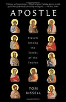 Apostle: Travels Among the Tombs of the Twelve - 1