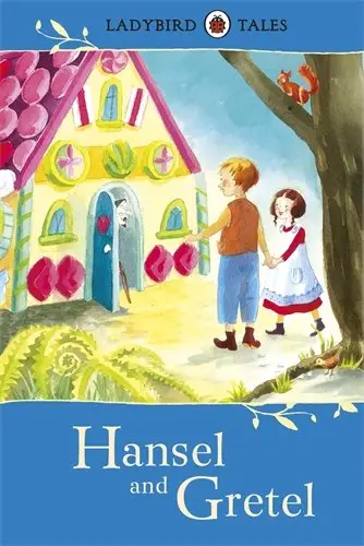 Ladybird Tales: Hansel and Gretel. 5+ years [Hardcover]