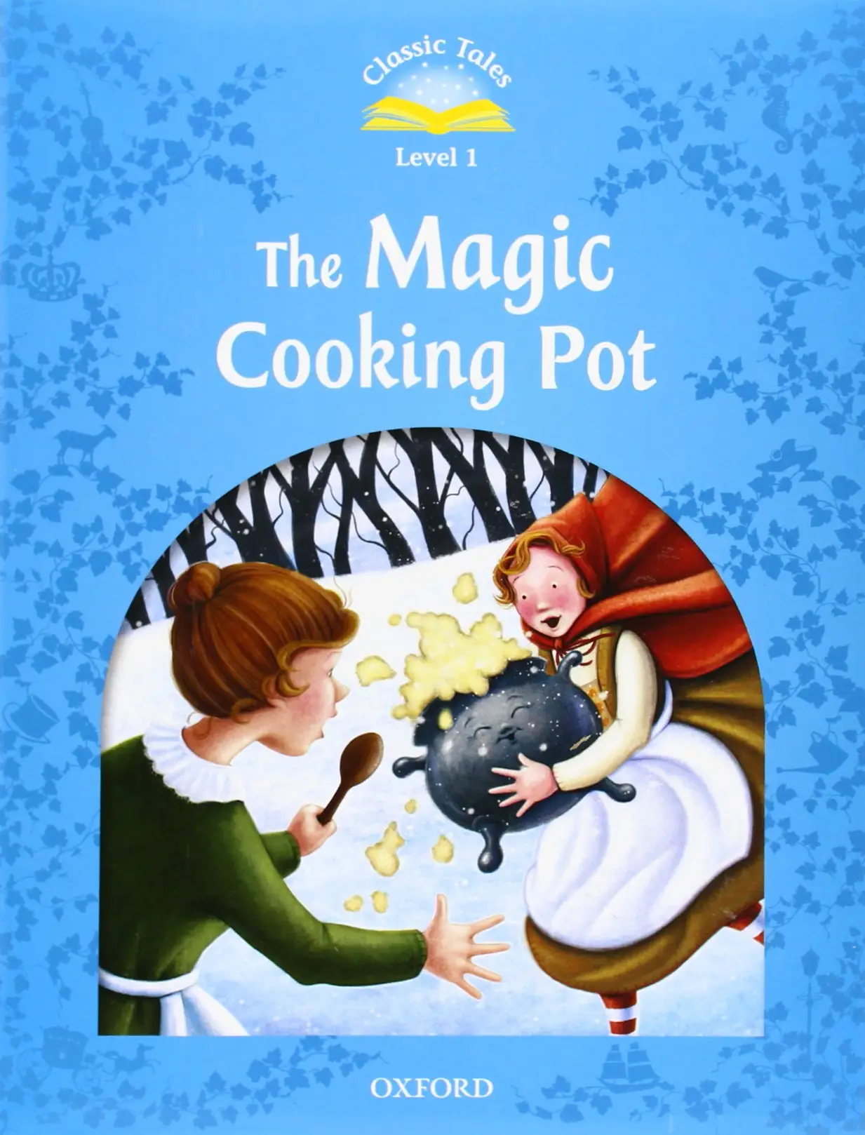 Classic Tales 2nd Edition 1 Magic Cooking Pot,The