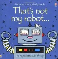 Touchy-Feely Books That's Not My Robot - 1