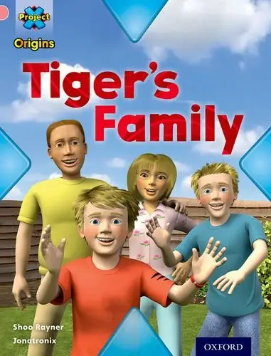 Project X Origins 1+ Tiger's Family