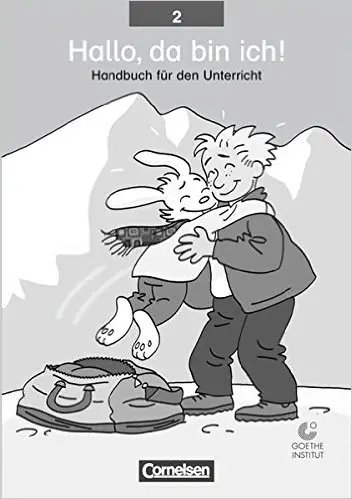 Hallo,da bin ich! 2 Handbuch fur den Unterricht