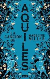 La canción de Aquiles (Spanish Edition)