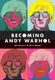 Becoming Andy Warhol [Paperback] - 1