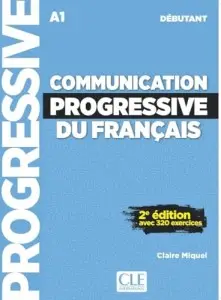 Communication Progr du Franc 2e Edition Niveau Débutant...