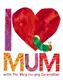 I Love Mum with The Very Hungry Caterpillar - 1
