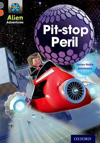 Project X Alien Adventures 13 Pit-Stop Peril