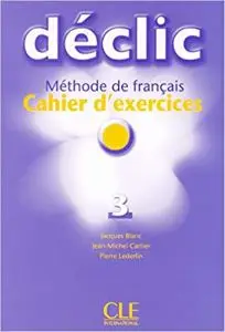 Declic 3 Cahier d'exercices + CD audio
