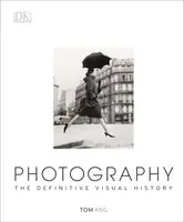 The Definitive Visual History: Photography - 1