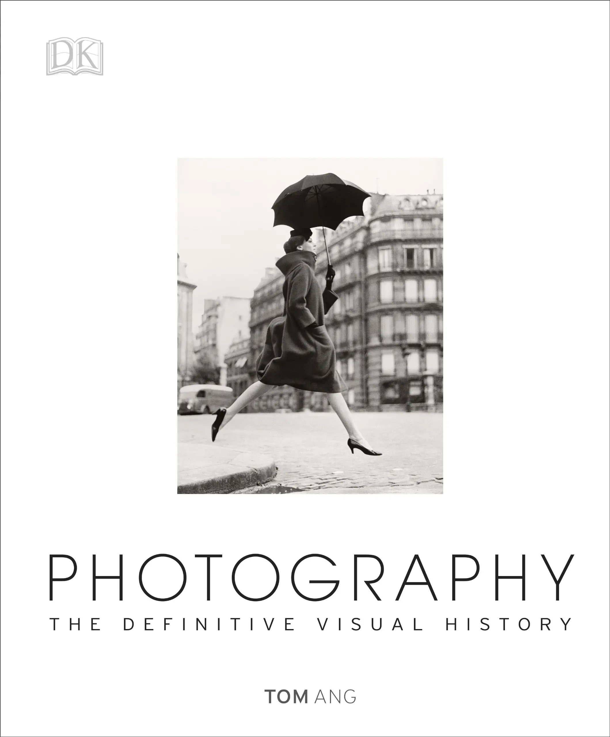 The Definitive Visual History: Photography