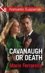 Romantic Suspense: Cavanaugh or Death