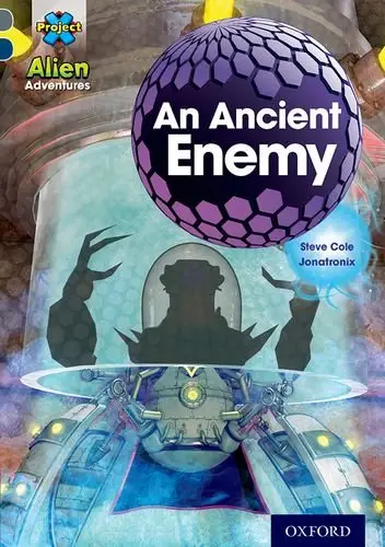 Project X Alien Adventures 14 An Ancient Enemy