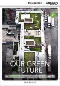 CDIR B1 Our Green Future (Book with Online Access)