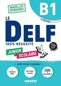 Le DELF B1 100% réussite Junior et scolaire Livre +...
