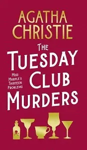 Christie The Tuesday Club Murders: Miss Marple's Thirteen...