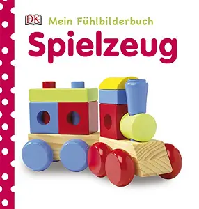 Mein Fühlbilderbuch: Spielzeug