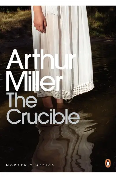 Modern Classics: The Crucible. A Play in Four Acts