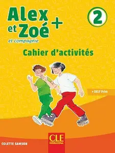 Alex et Zoe+ 2 Cahier d'activités