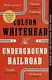 The Underground Railroad [Paperback] - 1