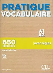 Pratique Vocabulaire A1/A2 Livre + corriges