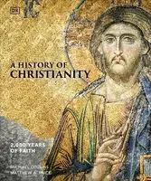A History of Christianity: 2000 Years of Faith - 1
