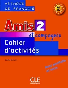 Amis et compagnie 2 Cahier d'activities
