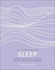 Sleep: Harness the Power of Sleep for Optimal Health...