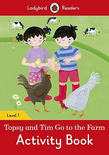 Ladybird Readers 1 Topsy and Tim: Go to the Farm Activity...