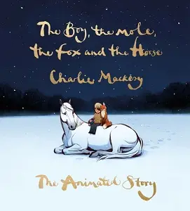 The Boy, the Mole, the Fox and the Horse: The Animated...