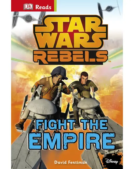 DK Reads: Star Wars Rebels™ Fight the Empire!