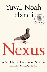 Nexus: A Brief History of Information Networks from...