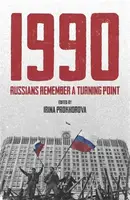 1990: Russians Remember a Turning Point [Hardcover] - 1