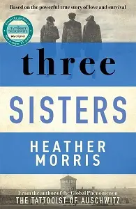 The Tattooist of Auschwitz (Book 3): Three Sisters
