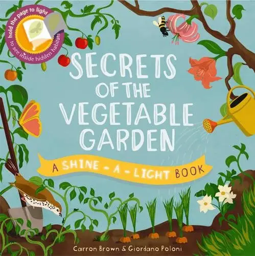Shine-a-Light Book: Secrets of the Vegetable Garden